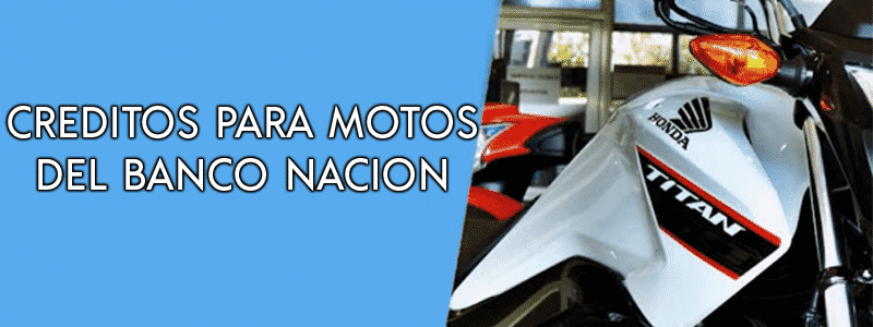 Créditos para motos del Banco Nación: cómo tramitarlos y qué marcas hay disponibles